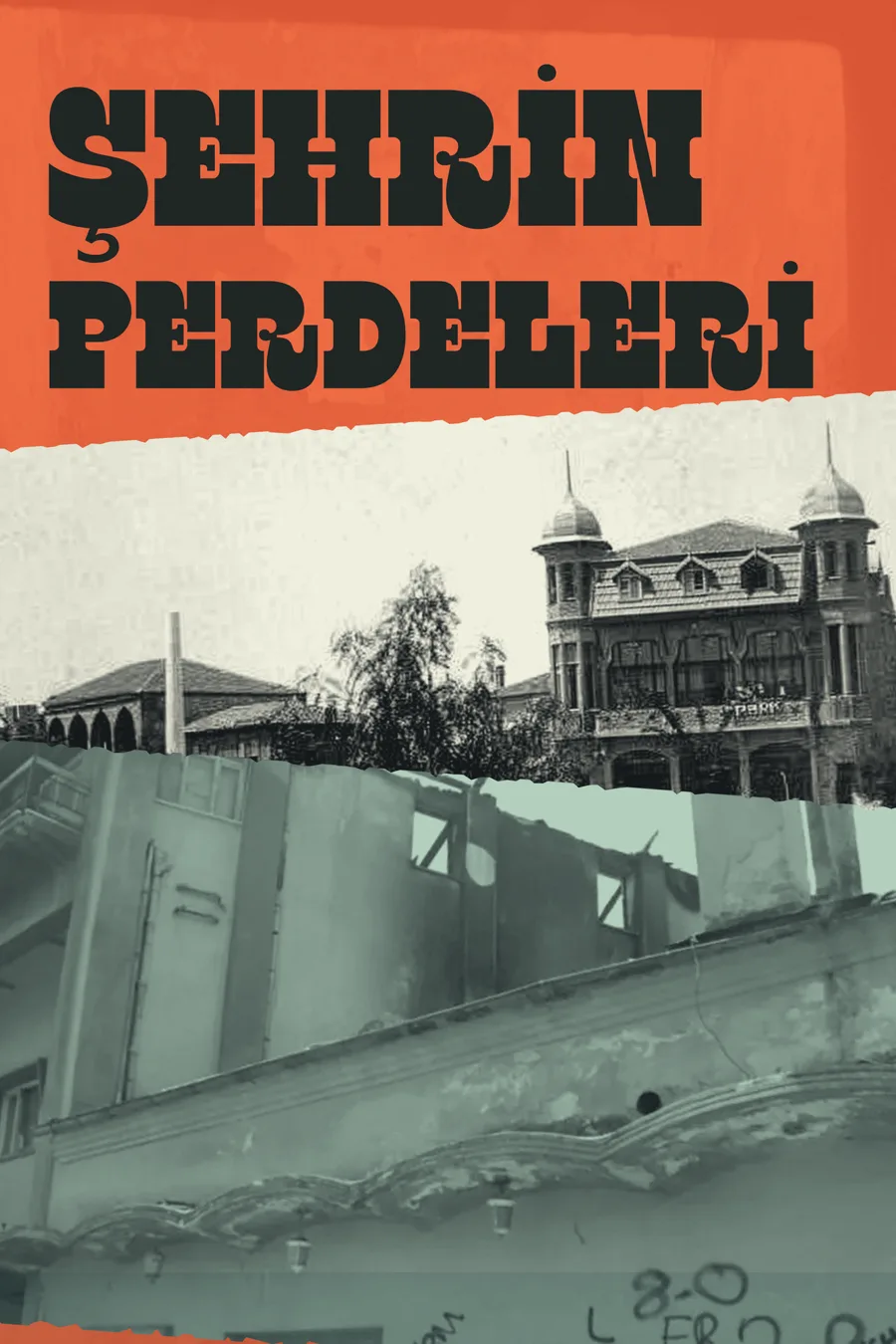 Şehrin Perdeleri poster: the title in black wood type on orange above torn photographs of old and ruined buildings in Aydın